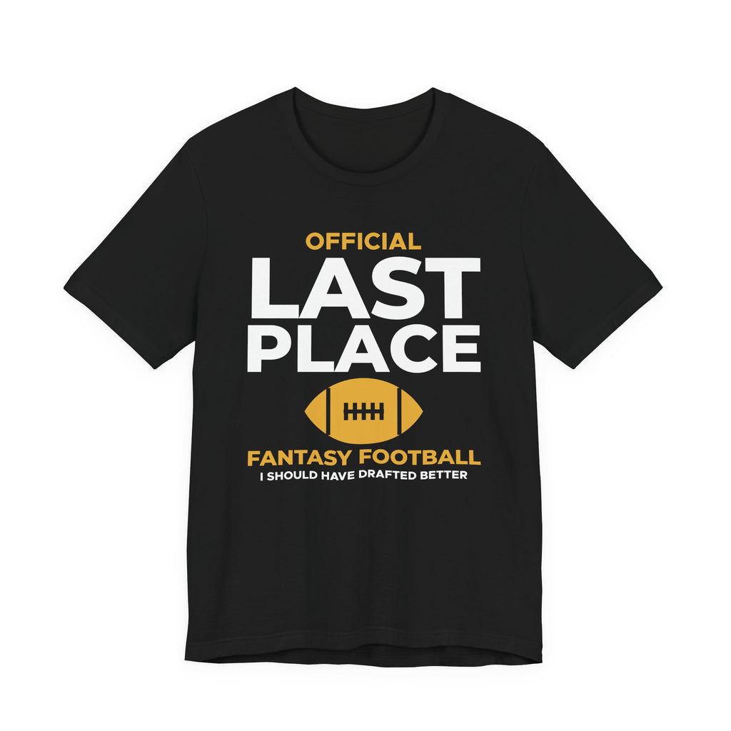 Last Place Fantasy Football Shirt, view 1