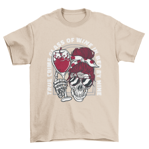 True Crime, Glass of Wine, In Bed by Nine — Skeleton Women's Tee